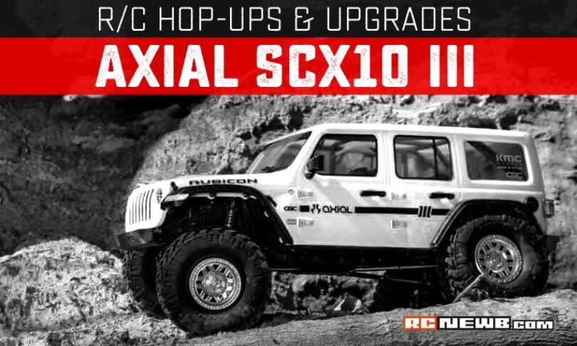 Upgrades and Hop-ups for the Axial SCX10 III