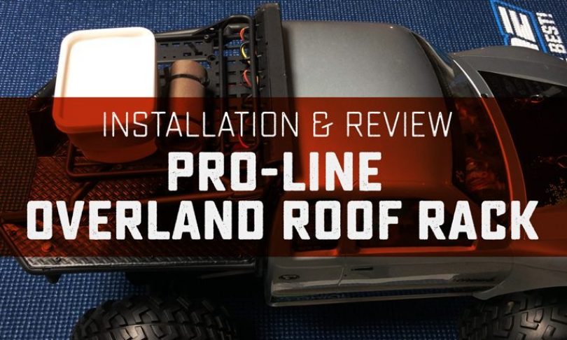 Pro-Line Overland Roof Rack Installation and Overview