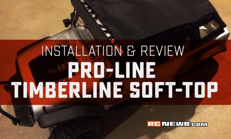 Pro-Line TimberLine Soft-Top Installation and Review
