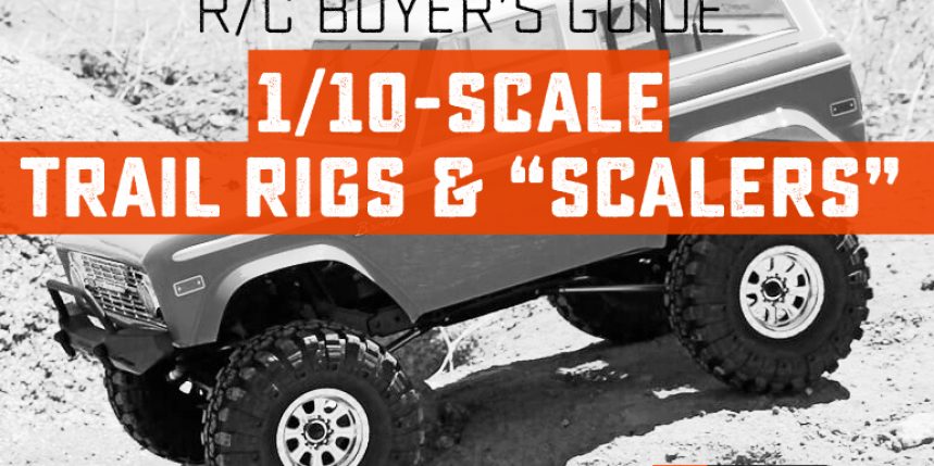 R/C Buyer’s Guide: 1/10 Scale Trail Vehicles