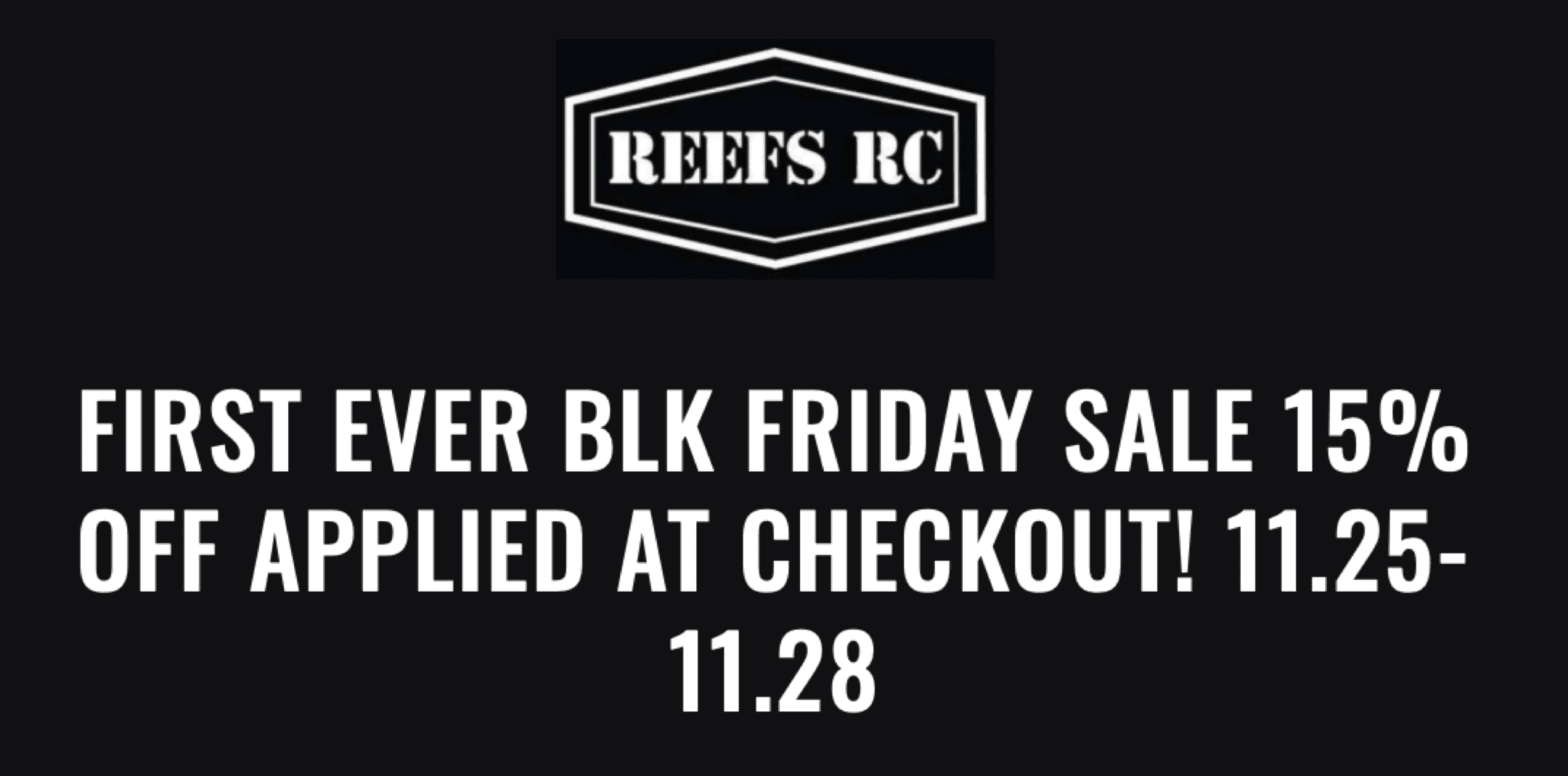 REEFS RC 2022 Black Friday Sale RC Newb