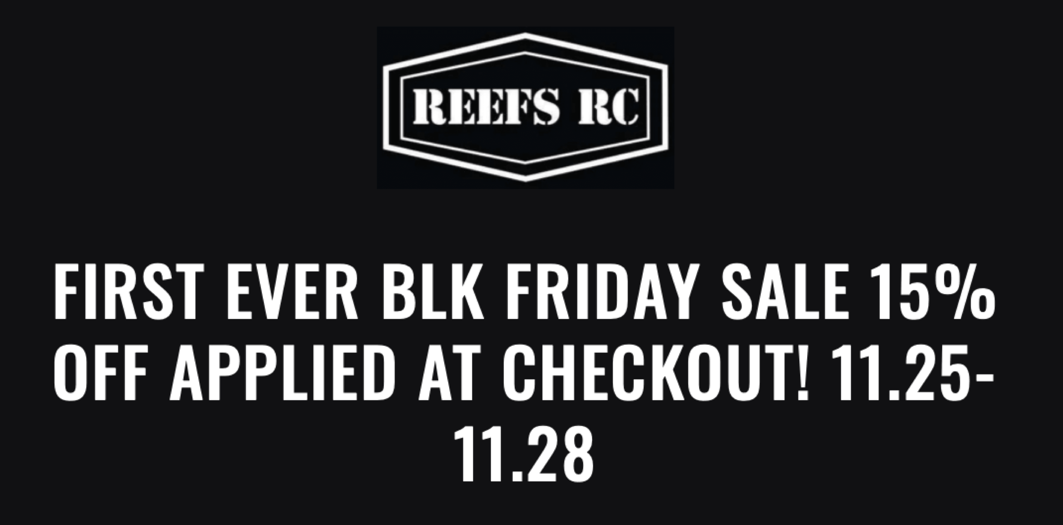 Enjoy 15%-Off Savings During REEFS RC’s First Black Friday Sale