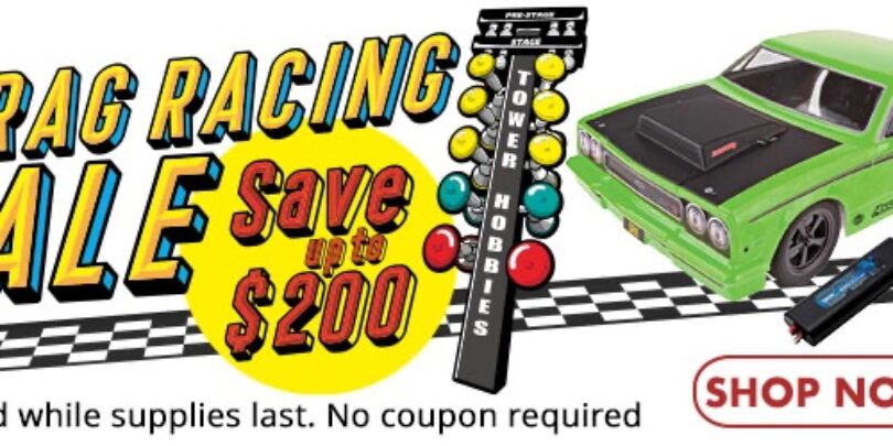 Save up to $200 During Tower Hobbies R/C Drag Racing Sale
